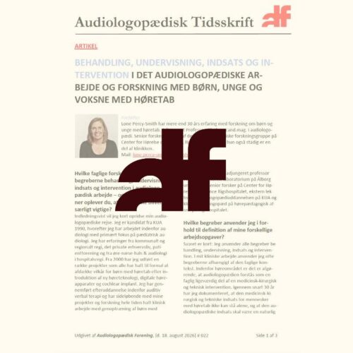 Behandling, undervisning, indsats og intervention i det audiologopædiske arbejde og forskning med børn, unge og voksne med høretab