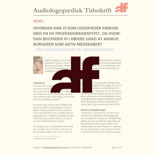 Fra kompensation til rehabilitering - Hvordan kan vi som logopæder arbejde med en ny professionsidentitet, og hvordan begynder vi i højere grad at anskue borgeren som en aktiv medskaber?